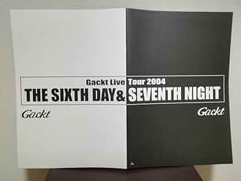 Gackt　　パンフレット写真集エッセイ・・まとめて Amazon.co.jp: GACKT Live Tour 2004 THE SIXTH DAY&SEVENTH